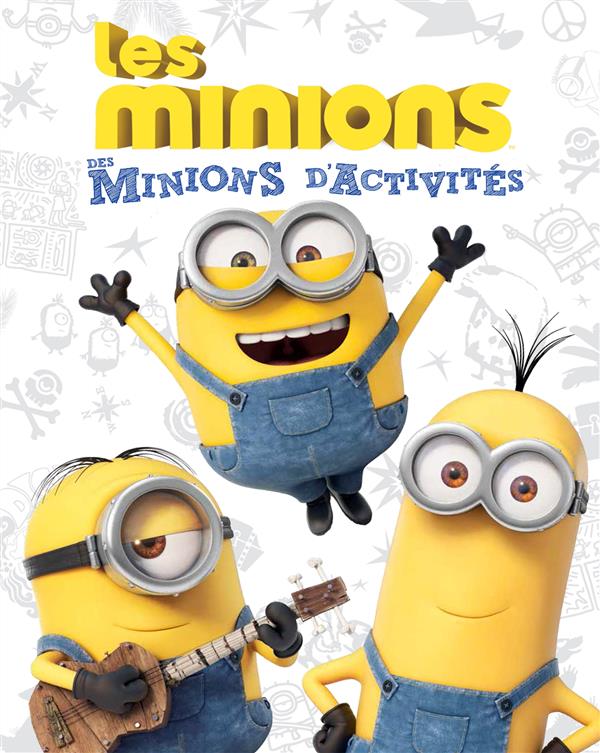 LES MINIONS - DES MINIONS D'ACTIVITES