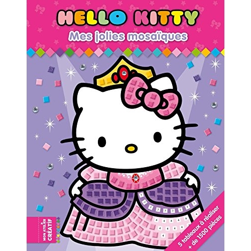 MON ATELIER CREATIF HELLO KITTY - MES JOLIES MOSAIQUES