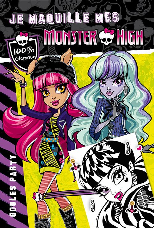 JE MAQUILLE MES MONSTER HIGH - GOULES PARTY