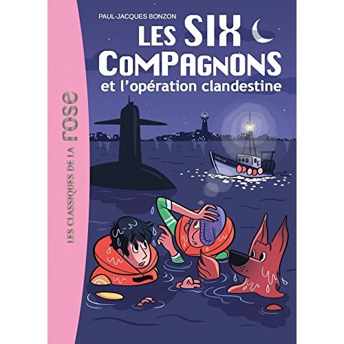 LES SIX COMPAGNONS - T08 - LES SIX COMPAGNONS 08 - L'OPERATION CLANDESTINE