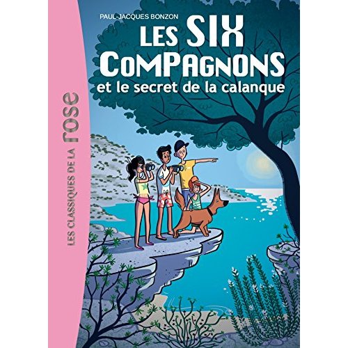 LES SIX COMPAGNONS - T09 - LES SIX COMPAGNONS 09 - LE SECRET DE LA CALANQUE