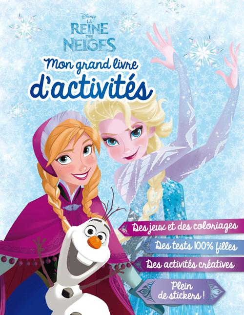 LA REINE DES NEIGES - MON GRAND LIVRE D'ACTIVITES.