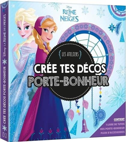 LA REINE DES NEIGES - COFFRET LES ATELIERS - CREE TES DECOS PORTE-BONHEUR - DISNEY