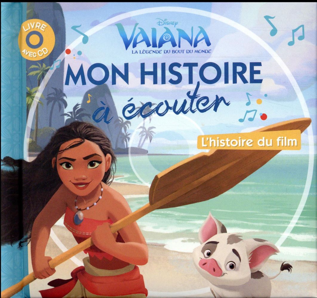 VAIANA - MON HISTOIRE A ECOUTER - L'HISTOIRE DU FILM - LIVRE CD - DISNEY PRINCESSES - AUDIO