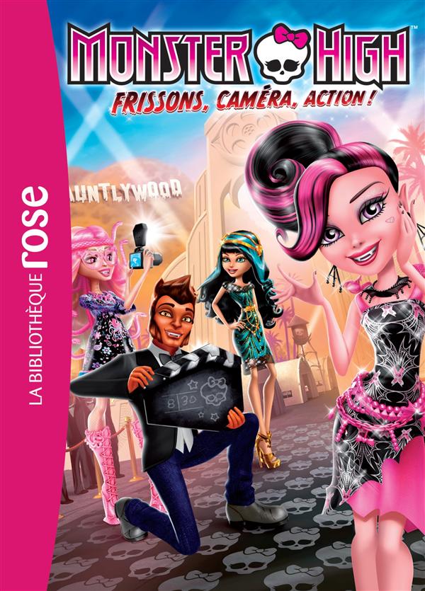 MONSTER HIGH - T04 - MONSTER HIGH 04 - FRISSON, CAMERA, ACTION !