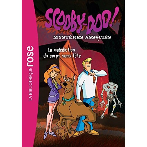 SCOOBY-DOO - T04 - SCOOBY-DOO 04 - LA MALEDICTION DU CORPS SANS TETE