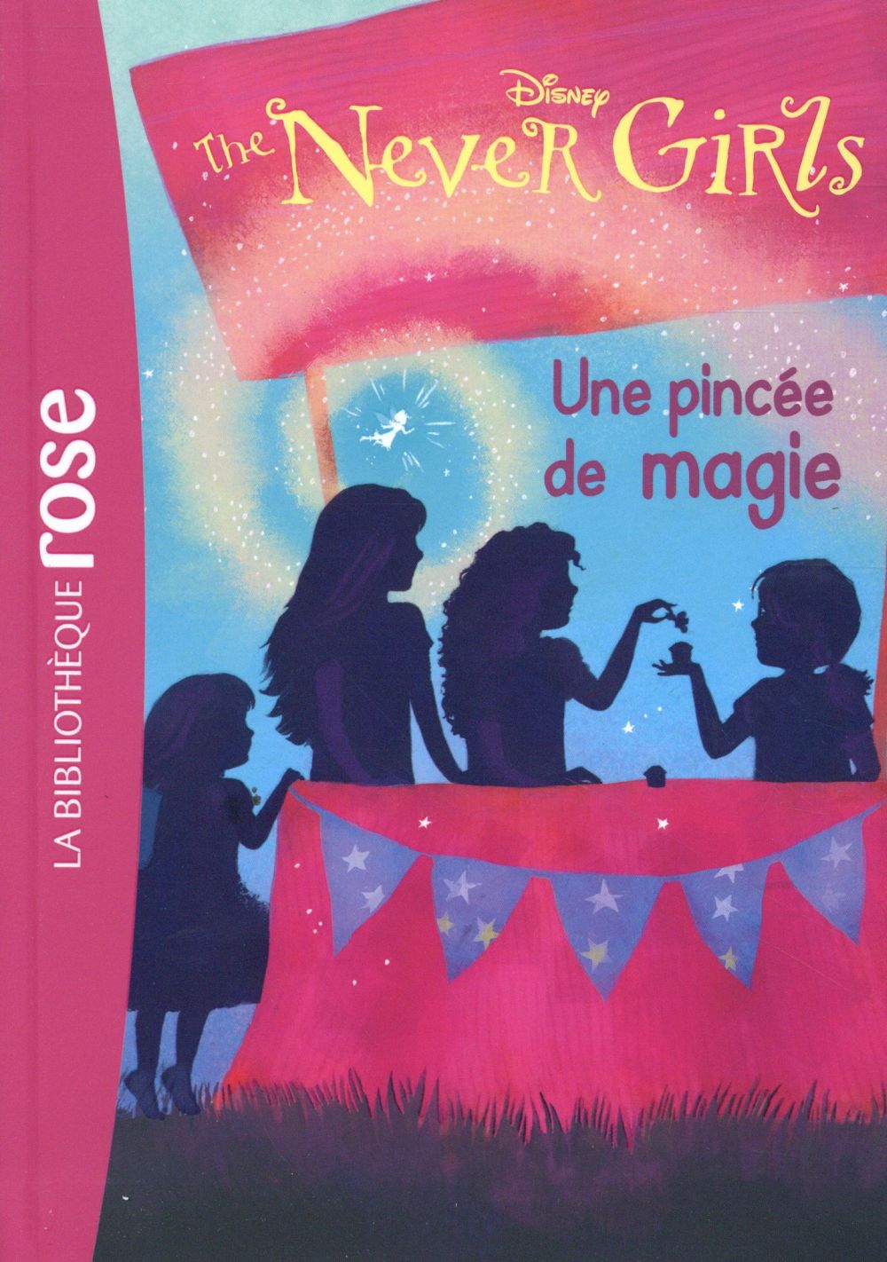 THE NEVER GIRLS - T07 - THE NEVER GIRLS 07 - UNE PINCEE DE MAGIE