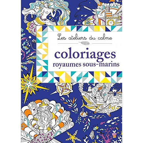 ATELIERS DU CALME -COLORIAGES ROYAUMES SOUS-MARINS