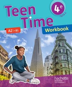 TEEN TIME ANGLAIS CYCLE 4 / 4E - WORKBOOK - ED. 2017