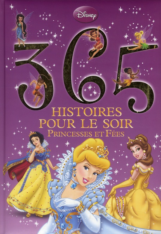 365 HISTOIRES POUR LE SOIR, PRINCESSES ET FEES