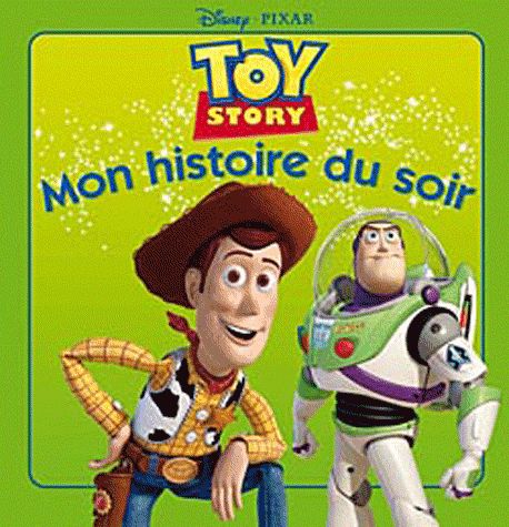 TOY STORY , MON HISTOIRE DU SOIR