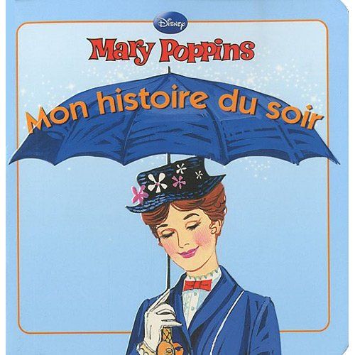 MARY POPPINS, MON HISTOIRE DU SOIR