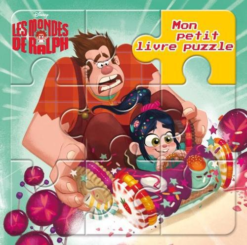 LES MONDES DE RALPH, MON PETIT LIVRE PUZZLE