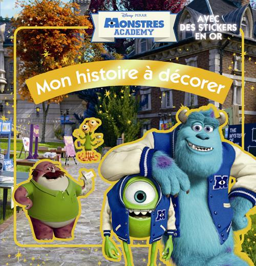 MONSTRES ACADEMY, MON HISTOIRE A DECORER AVEC STICKERS OR