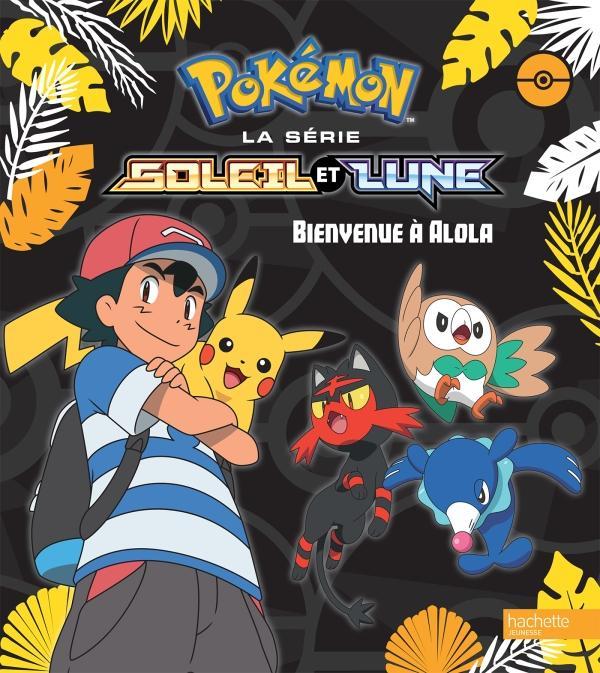 POKEMON SOLEIL ET LUNE - BIENVENUE A ALOLA