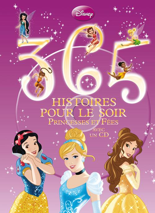365 HISTOIRES PRINCESSES ET FEES + CD