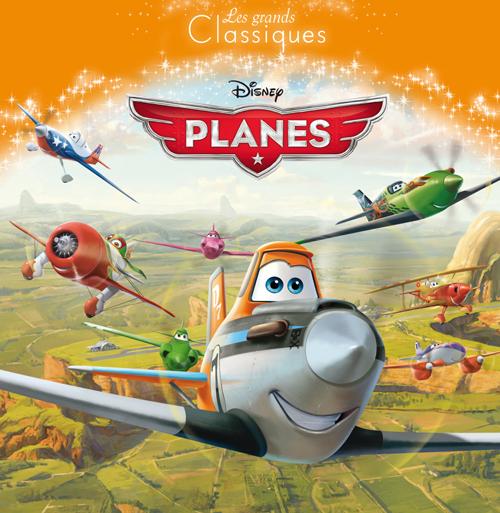 PLANES, DISNEY CLASSIQUE