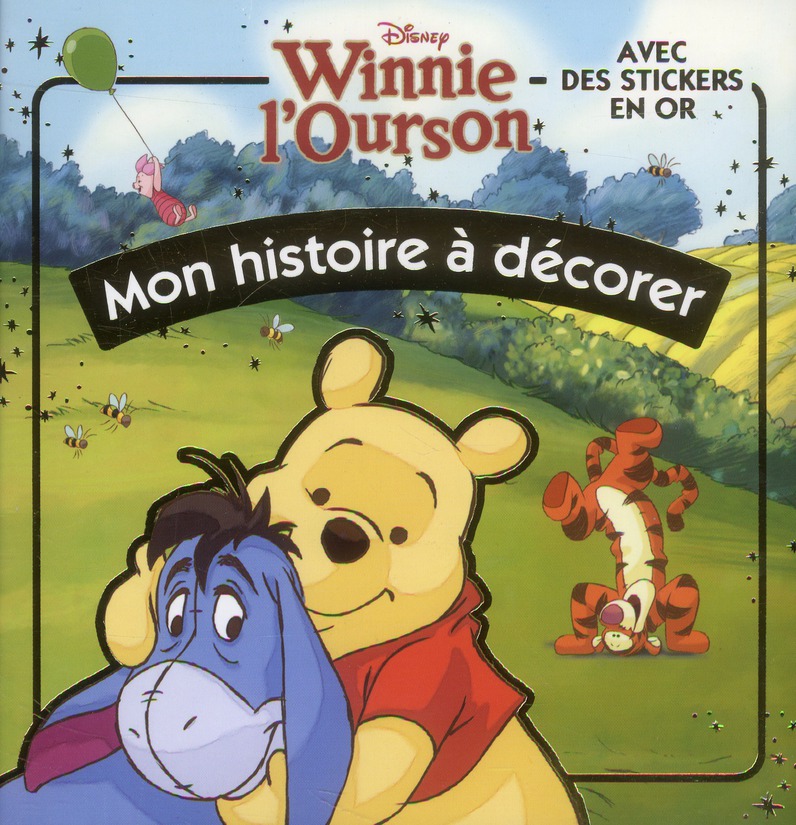 MON HISTOIRE A DECORER AVEC STICKERS OR WINNIE, NE