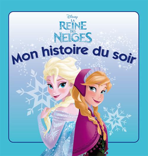 LA REINE DES NEIGES, MON HISTOIRE DU SOIR