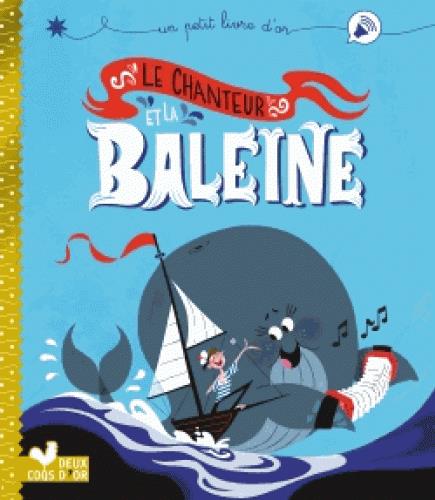 LE CHANTEUR ET LA BALEINE