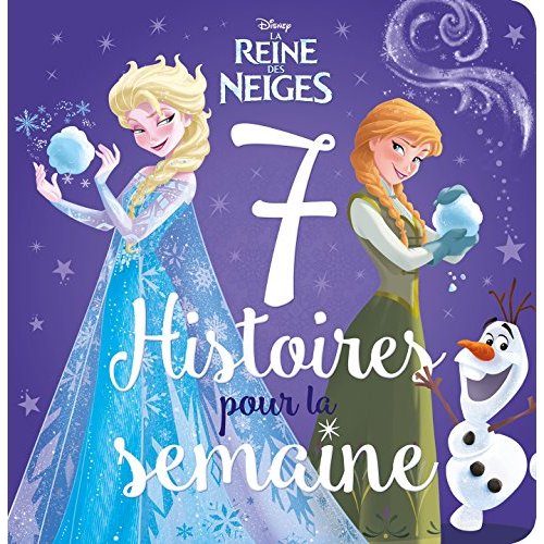 LA REINE DES NEIGES - 7 HISTOIRES POUR LA SEMAINE - DISNEY