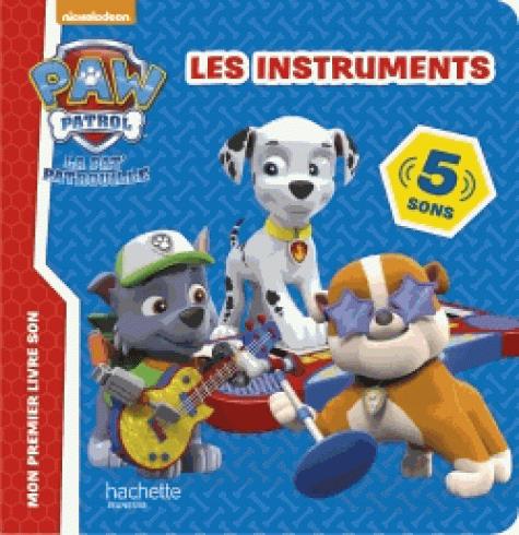 PAW PATROL-LA PAT'PATROUILLE - LIVRE SON LES INSTRUMENTS