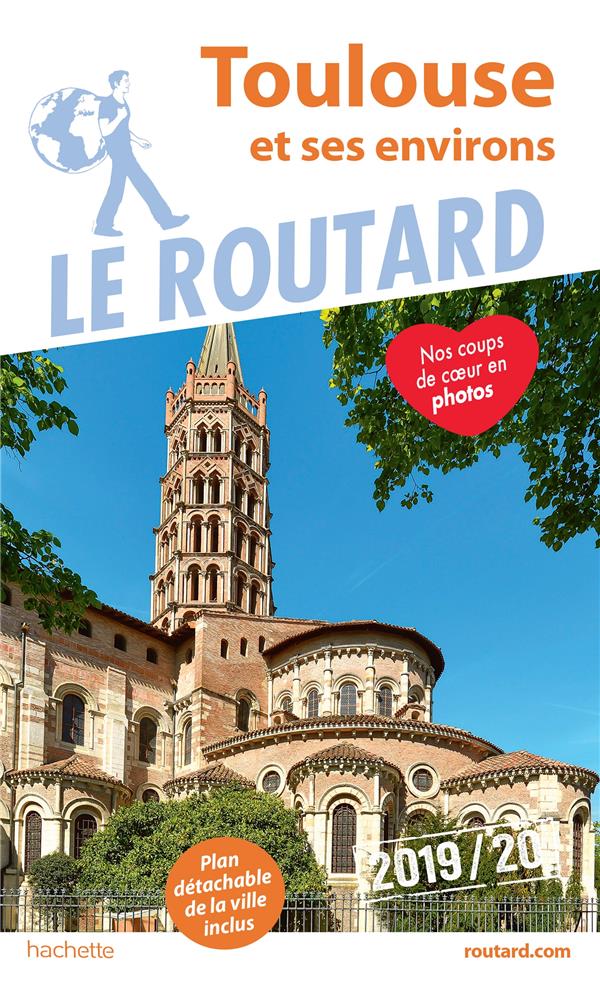 GUIDE DU ROUTARD TOULOUSE ET SES ENVIRONS 2019 - LA VILLE ET SES ENVIRONS