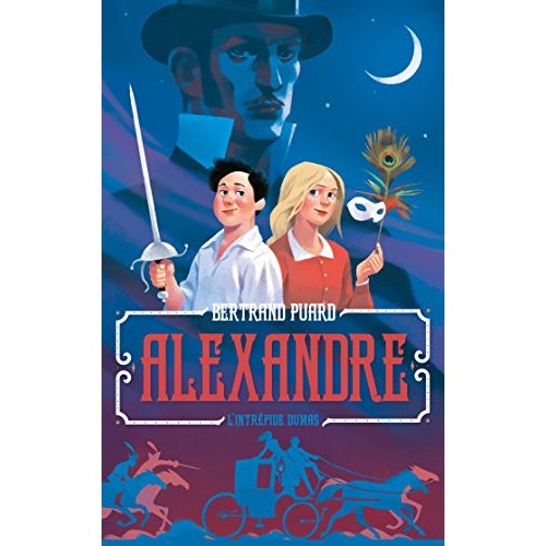 ALEXANDRE : UNE AVENTURE EPIQUE DU JEUNE DUMAS