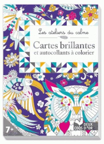 CARTES BRILLANTES A COLORIER - ET AUTOCOLLANTS