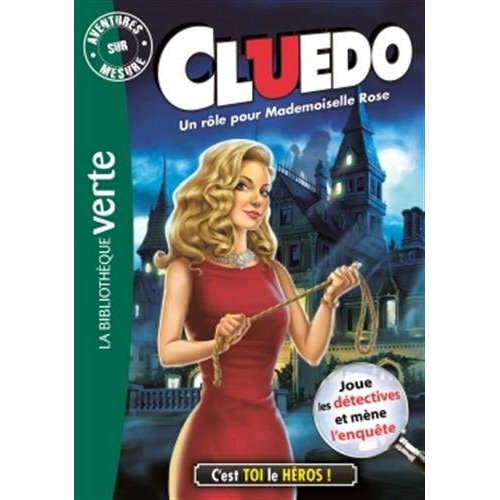 CLUEDO - T16 - AVENTURE SUR MESURE CLUEDO 16 - UN ROLE POUR MADEMOISELLE ROSE