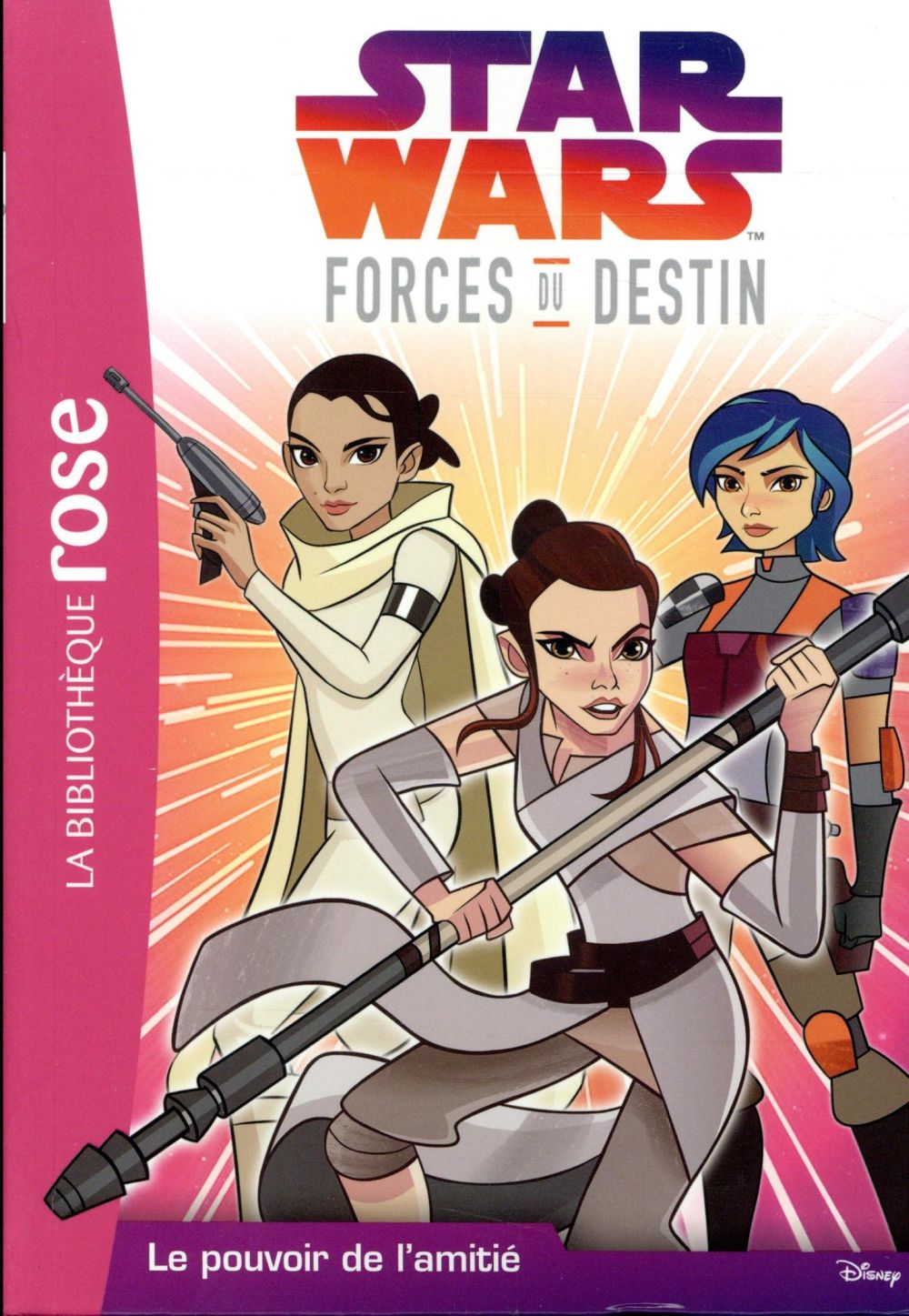 STAR WARS FORCES DU DESTIN - T01 - STAR WARS FORCES DU DESTIN 01 - LE POUVOIR DE L'AMITIE