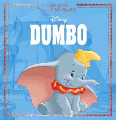 DUMBO - LES GRANDS CLASSIQUES - L'HISTOIRE DU FILM - DISNEY
