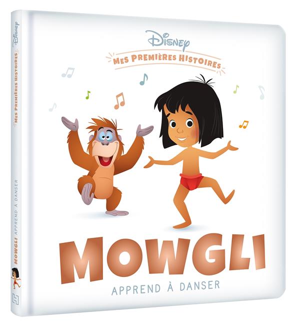 DISNEY - MES PREMIERES HISTOIRES - MOWGLI APPREND A DANSER - .