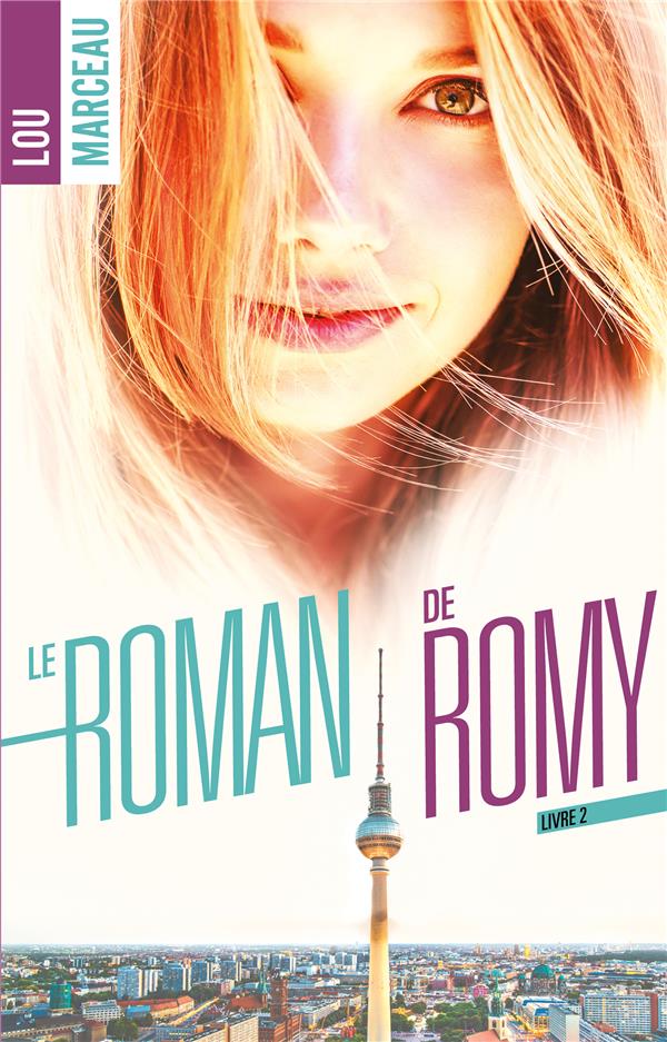 LE ROMAN DE ROMY TOME 2