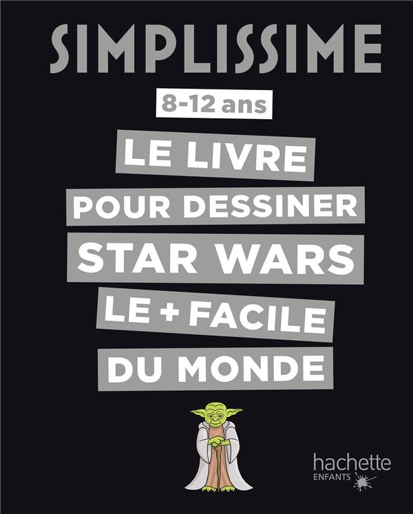 SIMPLISSIME - DESSINER STAR WARS