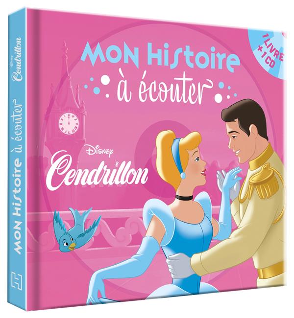 CENDRILLON - MON HISTOIRE A ECOUTER - L'HISTOIRE DU FILM - LIVRE CD - DISNEY PRINCESSES - AUDIO