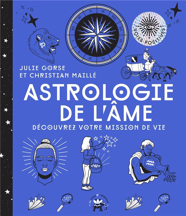 ASTROLOGIE DE L'AME - DECOUVREZ VOTRE MISSION DE VIE