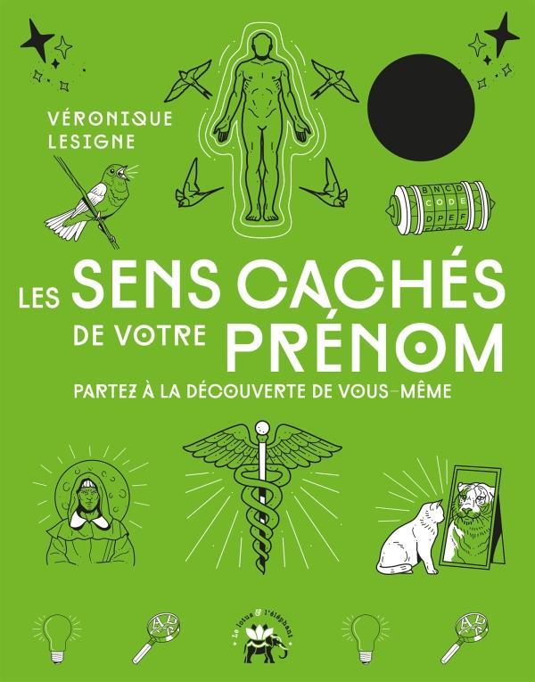 LES SENS CACHES DE VOTRE PRENOM - PARTEZ A LA DECOUVERTE DE VOUS-MEME