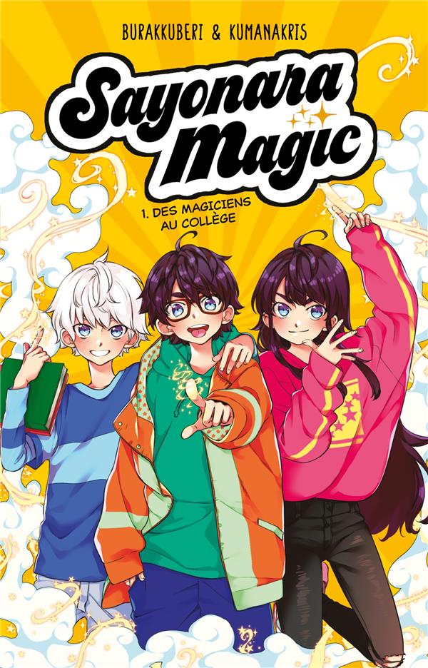 SAYONARA MAGIC - TOME 1 - DES MAGICIENS AU COLLEGE