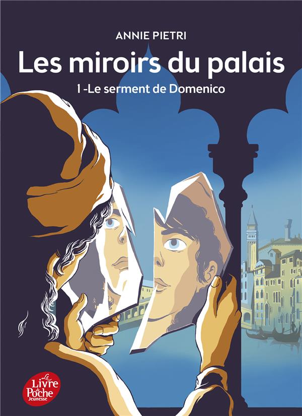 LES MIROIRS DU PALAIS - TOME 1 - LE SERMENT DE DOMENICO