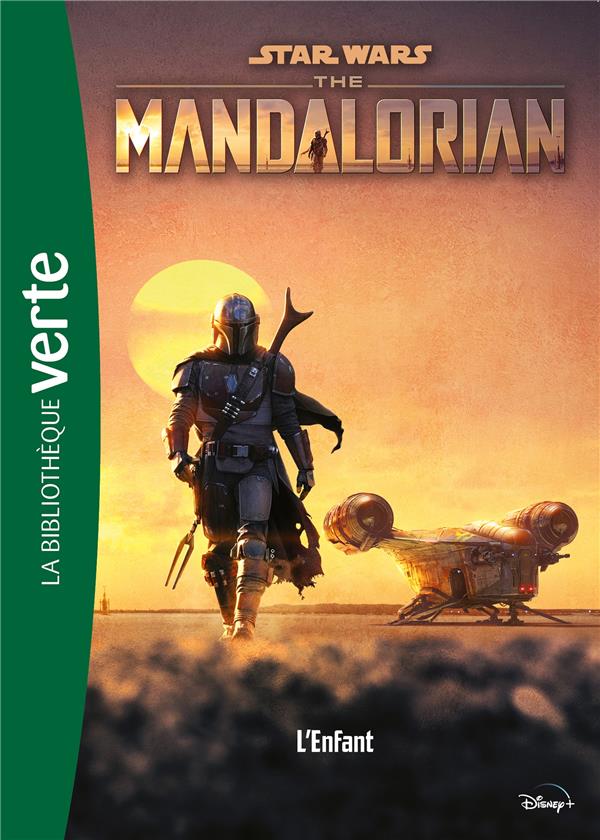 STAR WARS THE MANDALORIAN - T01 - STAR WARS THE MANDALORIAN 01 - L'ENFANT