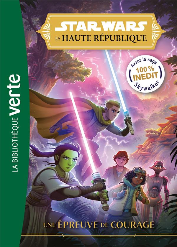 STAR WARS - LA HAUTE REPUBLIQUE - T01 - STAR WARS LA HAUTE REPUBLIQUE 01 - UNE EPREUVE DE COURAGE