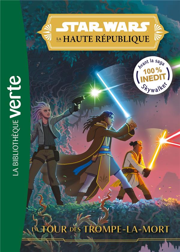 STAR WARS - LA HAUTE REPUBLIQUE - T02 - STAR WARS LA HAUTE REPUBLIQUE 02 - LA TOUR DES TROMPE-LA-MOR