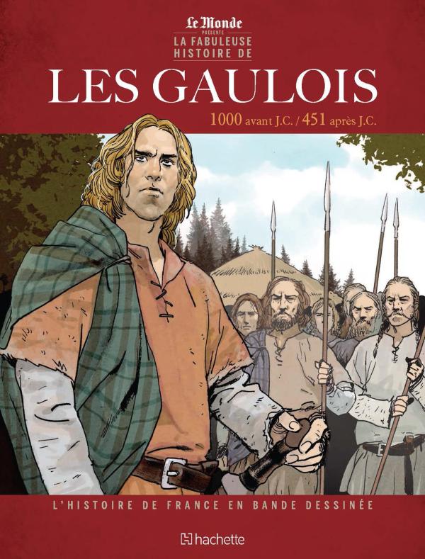 L'HISTOIRE DE FRANCE EN BD - TOME 1 LES GAULOIS