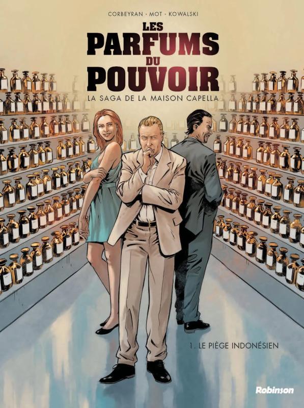 LES PARFUMS DU POUVOIR - TOME 1 - LE PIEGE INDONESIEN