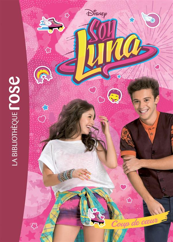 SOY LUNA - T05 - SOY LUNA 05 - COUP DE COEUR