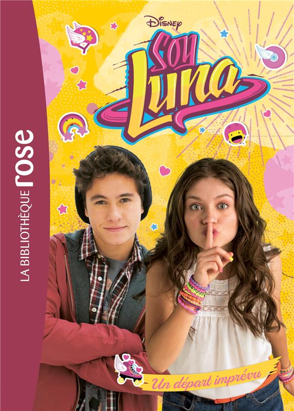 SOY LUNA - T06 - SOY LUNA 06 - UN DEPART IMPREVU