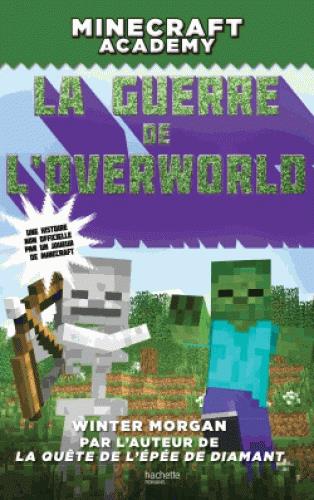 MINECRAFT ACADEMY - LA GUERRE DE L'OVERWORLD - T3