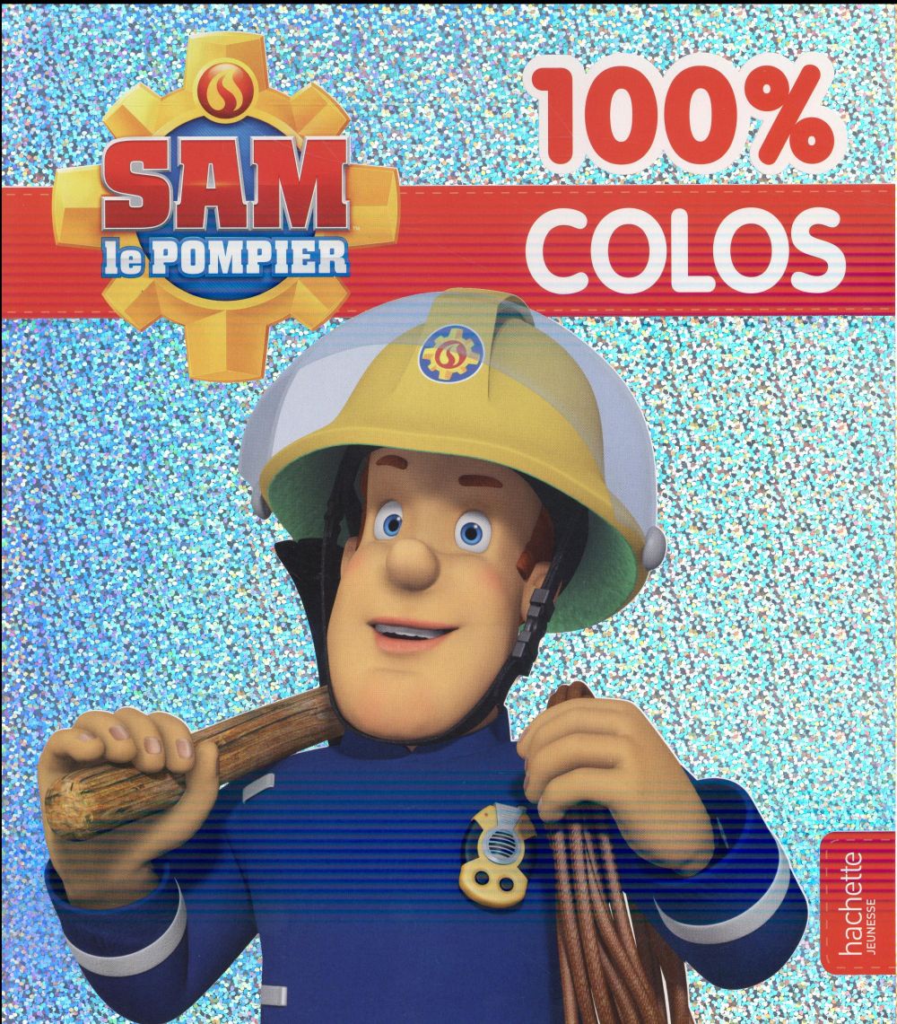 SAM LE POMPIER - 100% COLOS