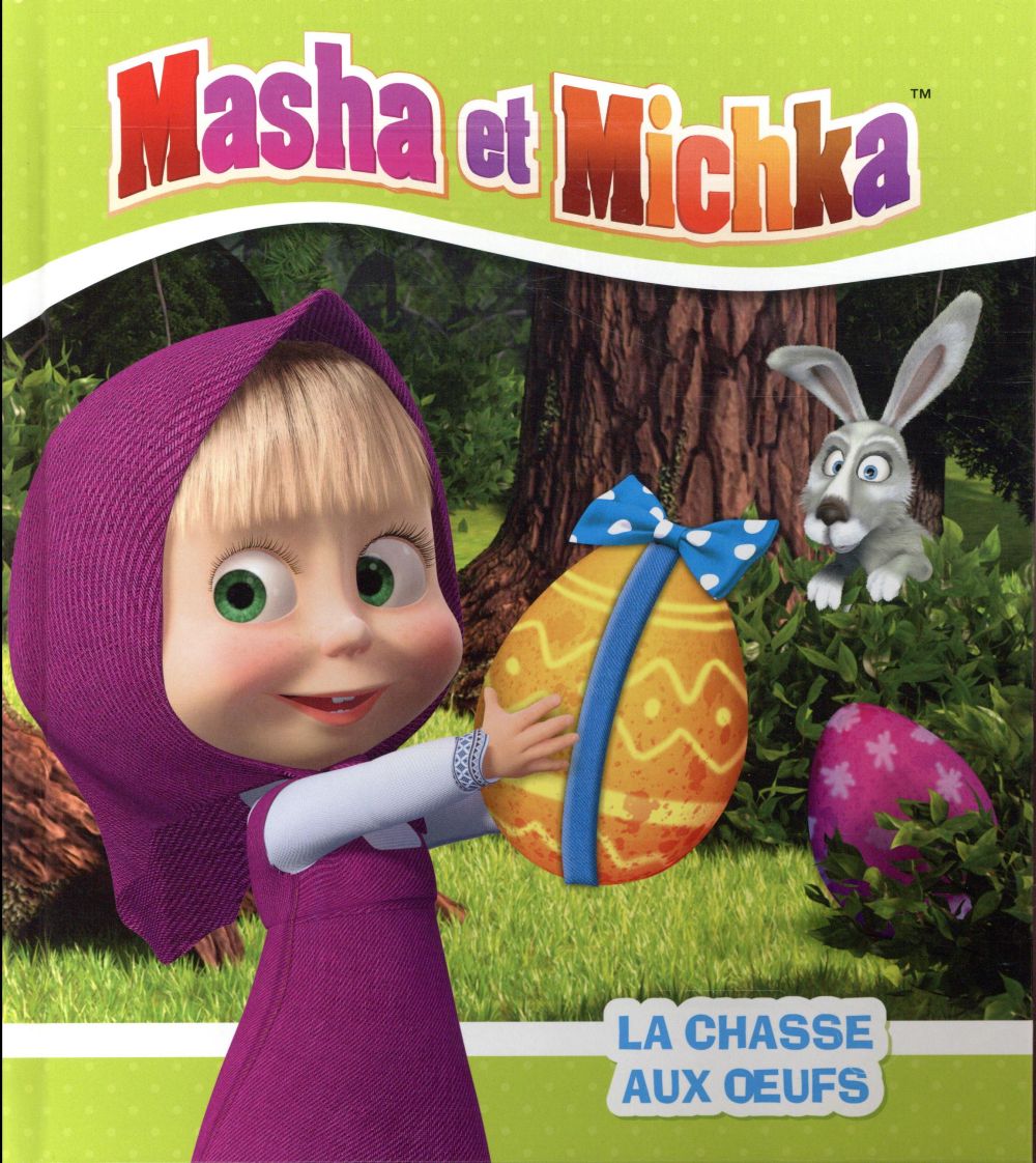 MASHA ET MICHKA - LA CHASSE AUX OEUFS